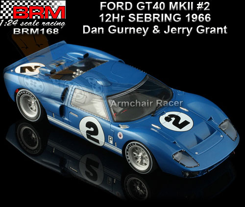 BRM 1:24 BRM168 - Ford GT40 MKII - 12hr Sebring 1966 #2 D.Gurney