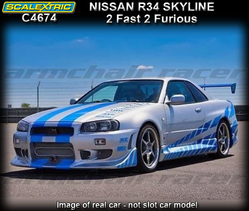 SCALEXTRIC C4674 - Nissan R34 Skyline - 2 Fast 2 Furious