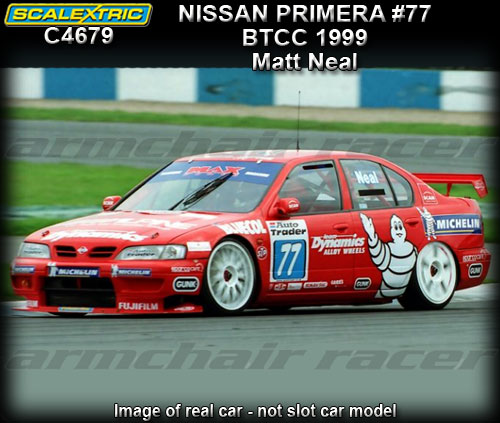 SCALEXTRIC C4679 - Nissan Primera - BTCC 1999 #77 - Matt Neal