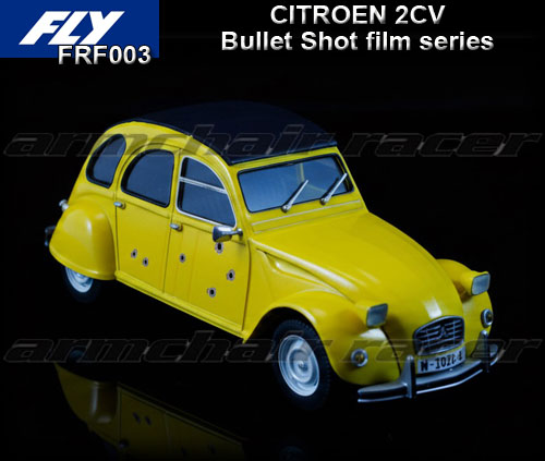 FLY FRF003 - Citroen 2CV - Bullet Shot film series