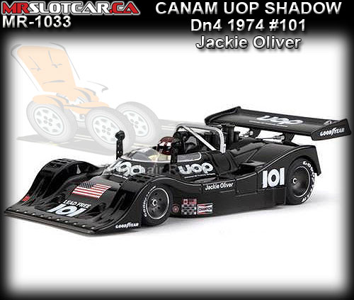 MR SLOTCAR MR1033 - CANAM UOP Shadow Dn4 1974 #101