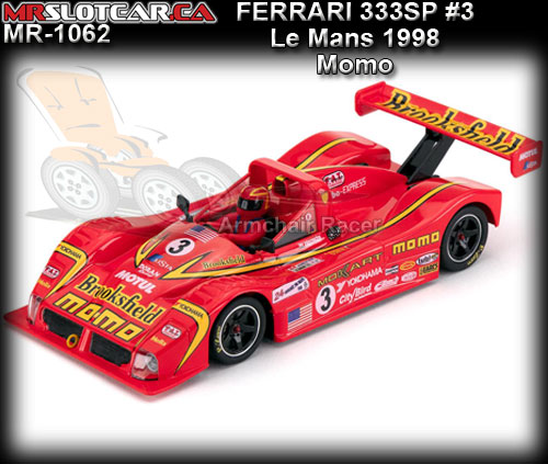 MR SLOTCAR MR1062 - Ferrari 333SP - Le Mans 1998 - MOMO #3