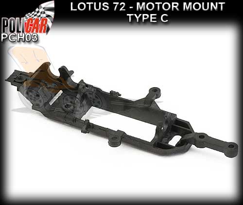 POLICAR CHASSIS PCH03 - Lotus 72 Motor Mount "Type C"