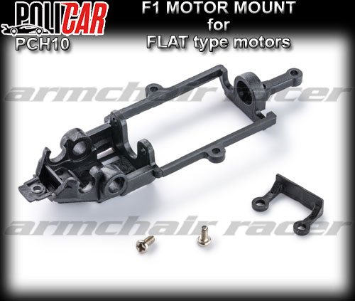 POLICAR CHASSIS PCH10 - F1 Motor Mount for FLAT type motors