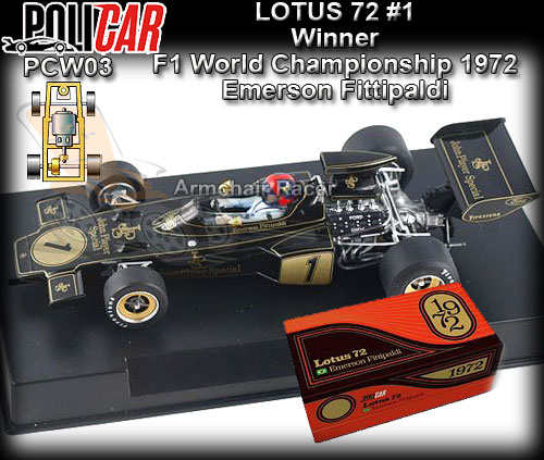 POLICAR PCW03 - Lotus 72 - winner F1 World Championship 1972 #1