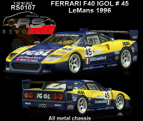 REVO SLOT RS0107 - Ferrari F40 Le Mans 1996 - IGOL #45
