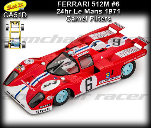 SLOT.IT CA51D - Ferrari 512M - 24hr Le Mans 1971 #6 Camel Filter