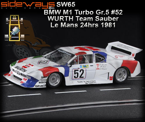 SIDEWAYS SW65 - BMW M1 Turbo Le Mans 1981 #52 - Wurth Team