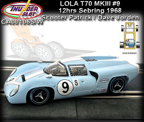 THUNDERSLOT CA00106S/W - Lola T70 MKIII - 12hrs Sebring 1968 #9 THUNDERSLOT CA00106S/W - Lola T70 MKIII - 12hrs Sebring 1968 #9
