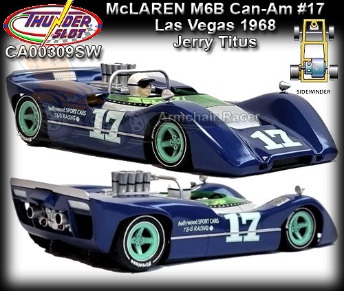 THUNDERSLOT CA00309S/W - McLaren M6B Can-Am - 1968 #17 J.Titus THUNDERSLOT CA00309S/W - McLaren M6B Can-Am - 1968 #17 J.Titus
